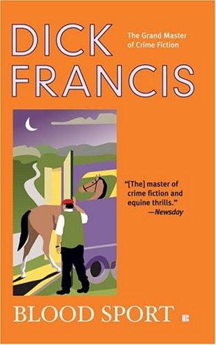 Dick Francis: Blood Sport (2004, Berkley)