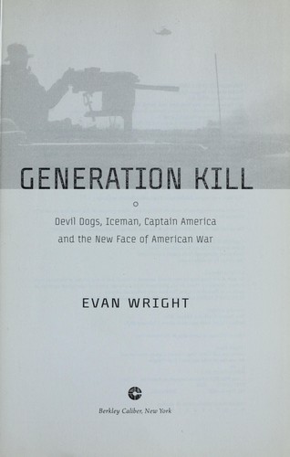 Evan Wright: Generation kill (2005, Berkley Caliber)