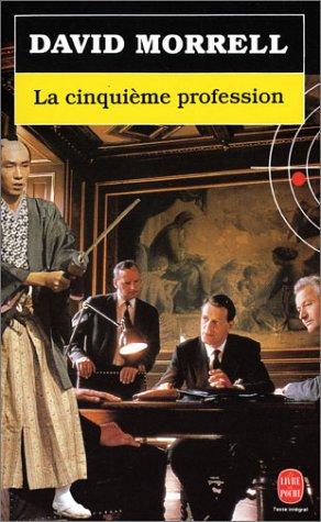 David Morrell: La cinquième profession (Paperback, French language, 1992, LGF)