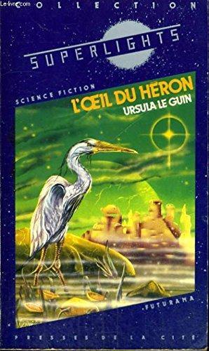 Ursula K. Le Guin: L'oeil du héron (French language, 1983)