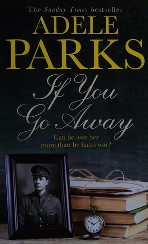 Adele Parks: If you go away (2016, Thorpe)