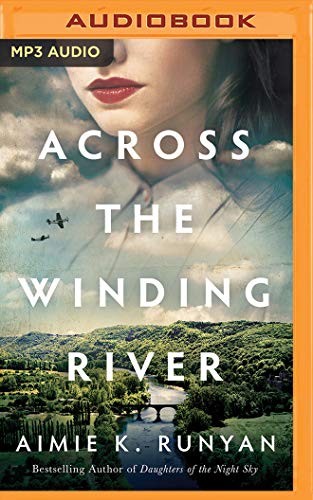 Michael Crouch, Lisa Flanagan, Aimie K. Runyan, Kathleen Gati: Across the Winding River (AudiobookFormat, 2020, Brilliance Audio)