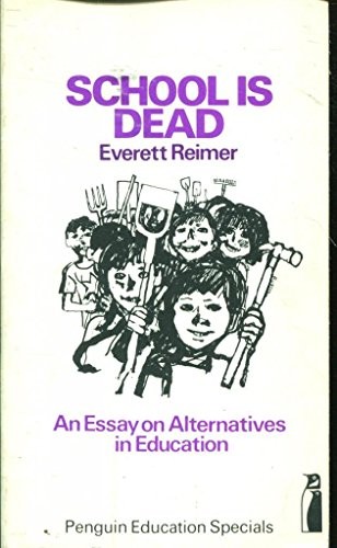 Everett W. Reimer: School is dead (1971, Penguin)