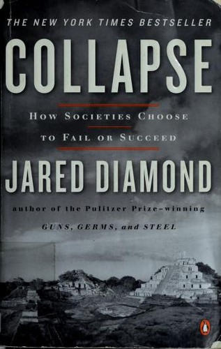 Jared Diamond: Collapse (2006, Penguin Books)