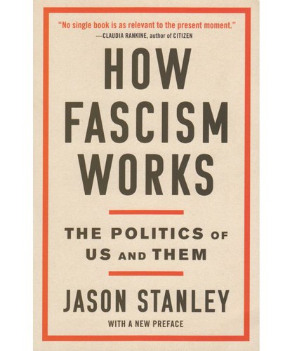 Jason Stanley: How Fascism Works (2020, Random House Publishing Group)
