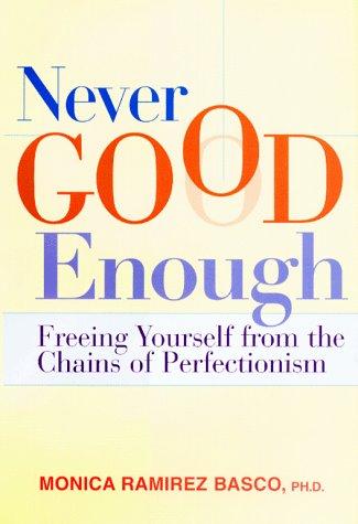 Monica Ramirez Basco: Never good enough (1999, Free Press)