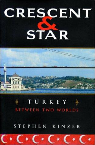 Stephen Kinzer: Crescent and Star (2002, Farrar, Straus and Giroux)