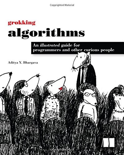 Aditya Bhargava: Grokking Algorithms (2016, Manning Publications)