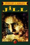 Philip Larkin: Jill (1984, Overlook Press)