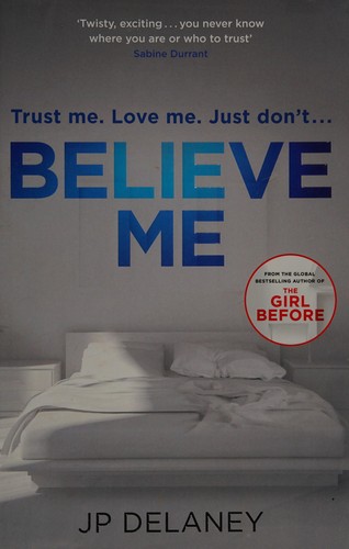 JP Delaney: Believe me (2018)