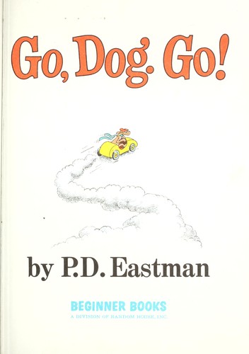 P. D. Eastman: Go, Dog. Go (Paperback, 1989, Random House)