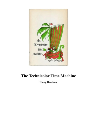 Harry Harrison: The Technicolor Time Machine (Paperback, 1991, Tor Books)