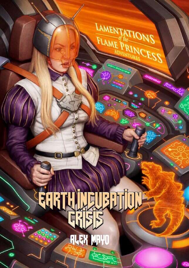 Alex Mayo: Earth Incubation Crisis (Hardcover, 2022, Lamentations of the Flame Princess)