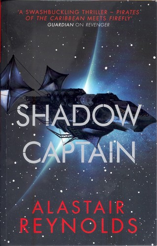 Alastair Reynolds: Shadow Captain (Paperback, 2019, Gollancz)