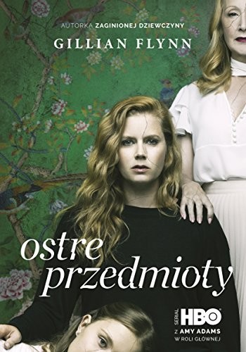 Gillian Flynn: Ostre przedmioty (Paperback, 2018, Znak)