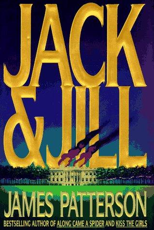 James Patterson: Jack and Jill (1996, Little, Brown)