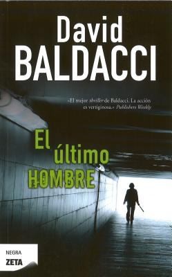 David Baldacci, Ron McLarty, Jason Culp: El Ltimo Hombre (2011, Ediciones Zeta)