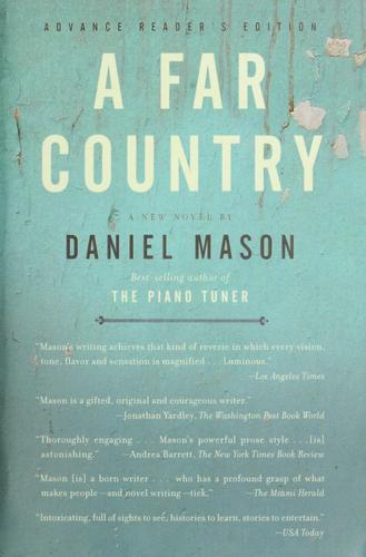 Daniel Mason, Mason, Daniel: A far country (2006, Alfred A. Knopf, Knopf Doubleday Publishing Group)