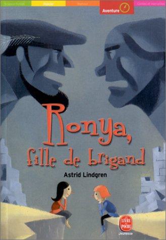 Astrid Lindgren: Ronya, fille de brigand (Paperback, French language, 2002, Hachette Jeunesse)