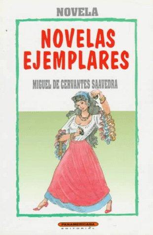 Miguel de Cervantes Saavedra: Novelas Ejemplares (Paperback, Spanish language, 1993, Panamericana Editorial)