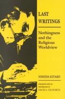 Kitarō Nishida: Last Writings (1993, University of Hawaii Press)