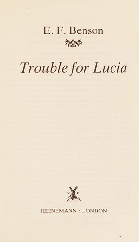 Trouble for Lucia (1968, Heinemann)