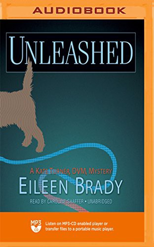 Eileen Brady, Caroline Shaffer: Unleashed (AudiobookFormat, 2018, Blackstone on Brilliance Audio)