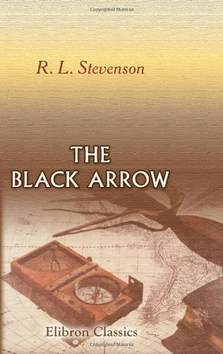 Stevenson, Robert Louis.: The Black Arrow (Paperback, 2001, Brand: Adamant Media Corporation, Adamant Media Corporation)