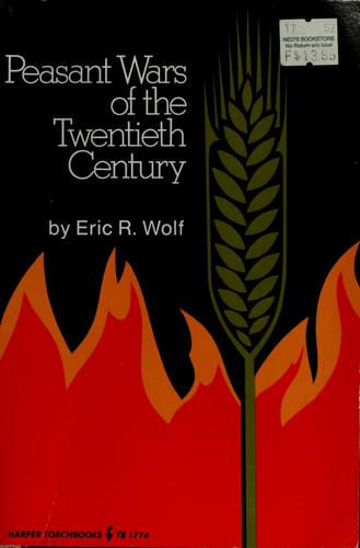 Eric R. Wolf: Peasant wars of the twentieth century (1973, Harper and Row)