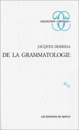 Jacques Derrida: De la grammatologie (French language, 1974)