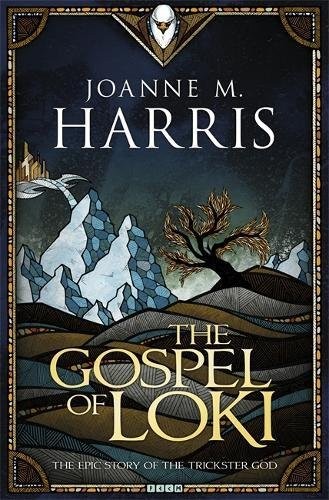 Joanne Harris: The Gospel of Loki (2014, Gollancz)