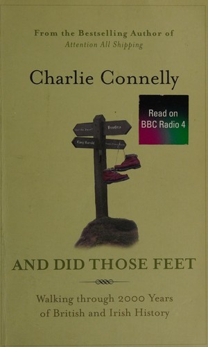 Charlie Connelly: And Did Those Feet (Paperback, 2009, Little, Brown)