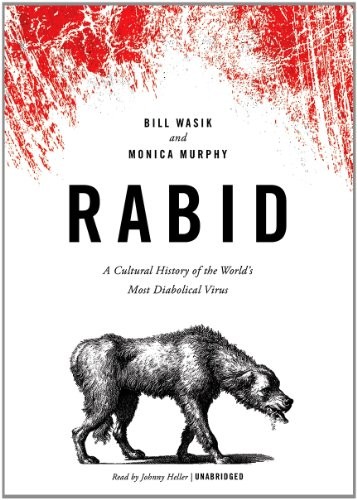 Bill Wasik, Monica Murphy: Rabid (AudiobookFormat, 2012, Blackstone Audio, Inc.)