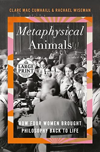 Clare Mac Cumhaill, Rachael Wiseman: Metaphysical Animals (2022, Diversified Publishing)