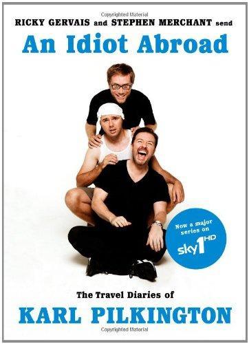 Karl Pilkington: An Idiot Abroad: The Travel Diaries of Karl Pilkington (2010)