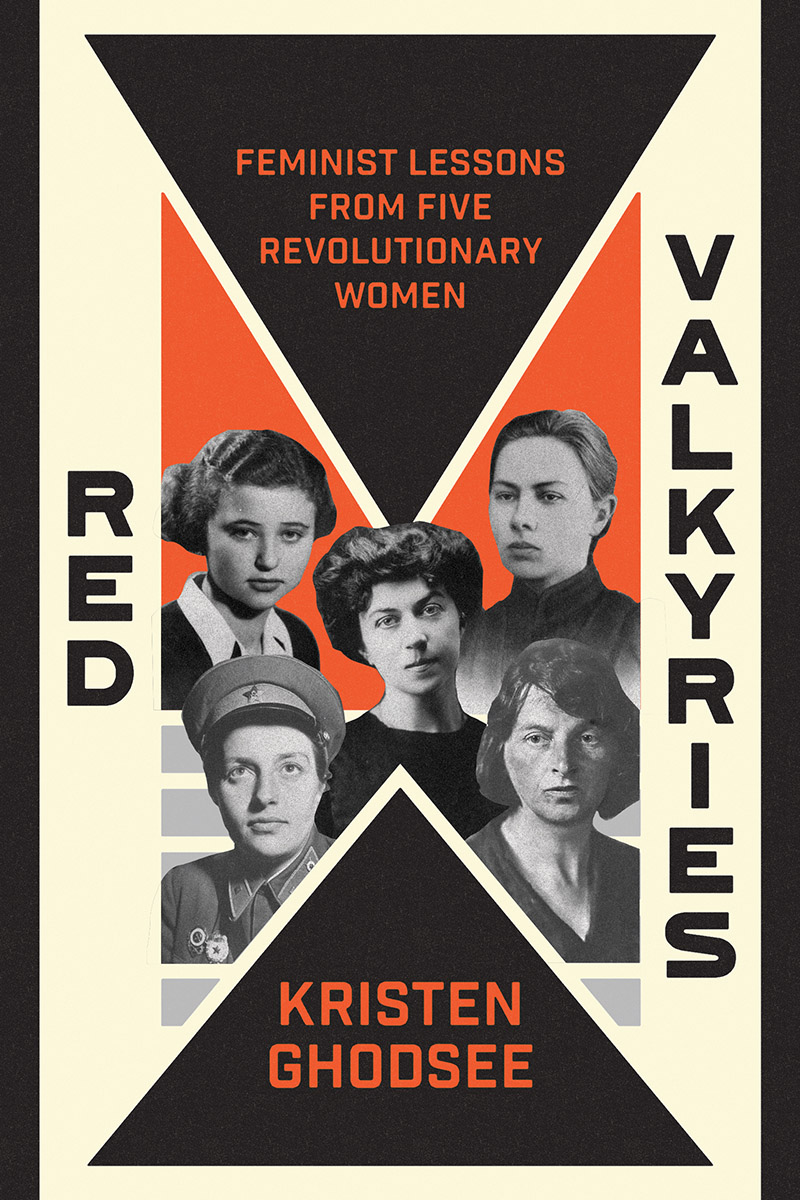 Kristen Ghodsee: Red Valkyries (2021, Verso Books)