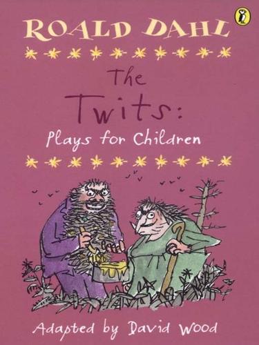Roald Dahl: The Twits (EBook, 2009, Penguin Group UK)