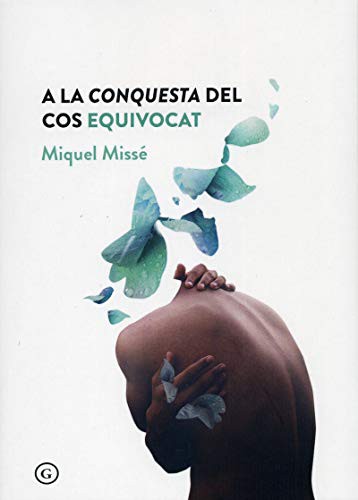 Miquel Misse: A la conquesta del cos equivocat (Paperback, Egales Catalan)