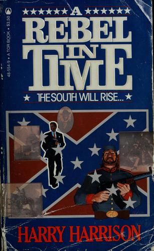 Howard V. Chaykin, Harry Harrison: A Rebel In Time (Paperback, 1983, Tom Doherty Associates)