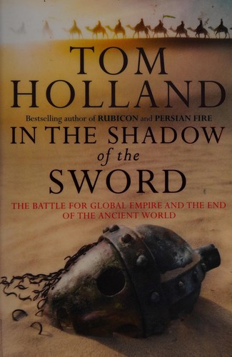 Tom Holland: In the shadow of the sword (2012, Doubleday)