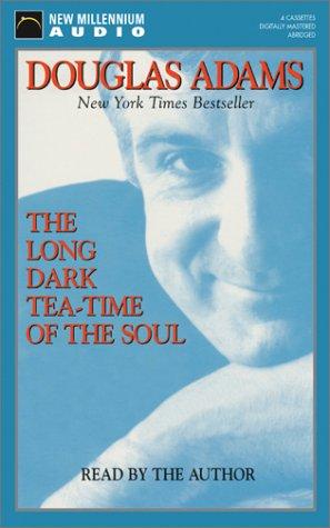 Douglas Adams: The Long Dark Tea-Time of the Soul (AudiobookFormat, 2002, New Millennium Audio)