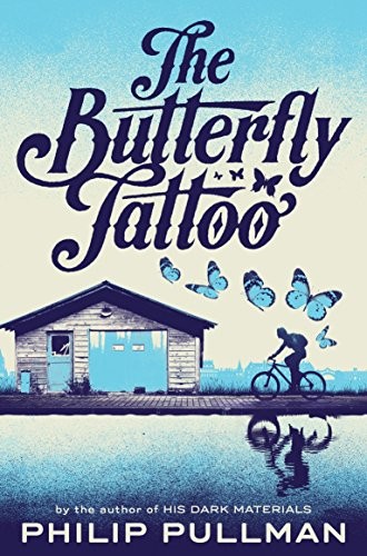 Philip Pullman: The Butterfly Tattoo [Paperback] [Mar 28, 2017] PHILIP PULLMAN (Paperback, 2017, MACMILLAN CHILDREN S BOOKS, Pan Macmillan UK)