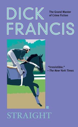 Dick Francis: Straight (2006, Berkley)