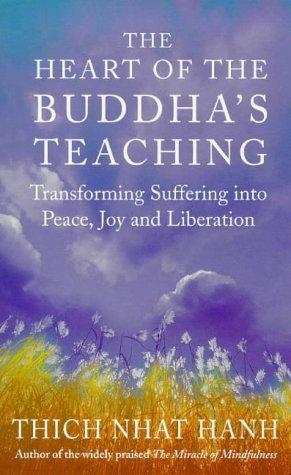 Thích Nhất Hạnh: The Heart of the Buddha's Teaching (Paperback, 1999, Rider & Co)
