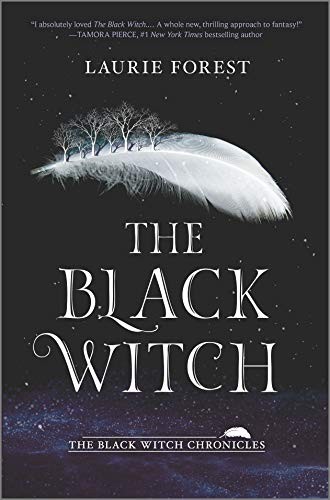 Laurie Forest: The black witch (2017, Harlequin Enterprises, Limited, Harlequin Teen)