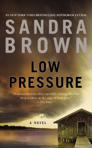 Sandra Brown: Low Pressure (Paperback, 2013, Grand Central Publishing)