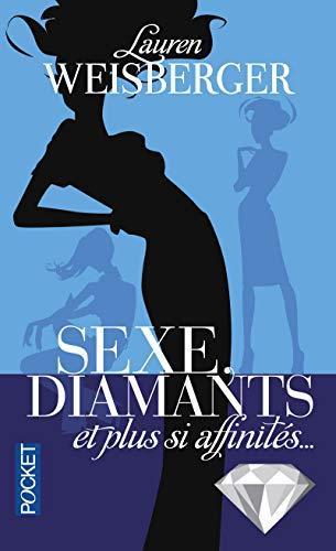 Lauren Weisberger: Sexe, diamants et plus si affinités... (French language, 2010)