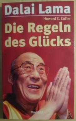 14th Dalai Lama, Howard C. Cutler: Die Regeln des Glücks (Paperback, German language, 2004, Weltbild)