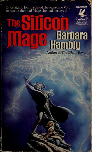 Barbara Hambly: The silicon mage (Paperback, 1988, Ballantine Books)