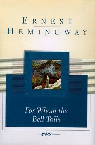 Ernest Hemingway: For Whom the Bell Tolls (1996, Scribner)